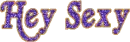 hey sexy