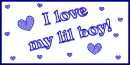 I love my lil boy