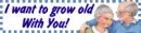 Grow Old