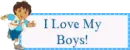 I Love my boys