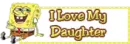 I Love my daughter