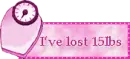 Ive lost 15lbs