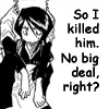 Bleach - Rukai soo i killed him