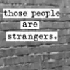 strangers