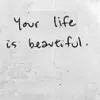 your life