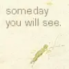 you will see