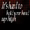 Hold Your Head UP