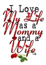 i love my life as a mommy and a wife