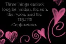 three things cannot be hidden