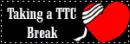 Taking a TTC break, after much heartache