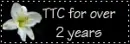 TTC for over 2 years