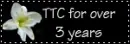 TTC for over 3 years