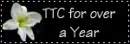 TTC for over a year