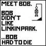 Bye bye bob