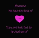 Love Can Make You Jealous