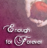 enough for foever