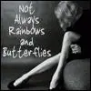 not always rainbow and butterflies