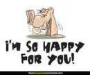 happy for you