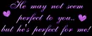 perfect for me