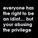 everyone is an idiot