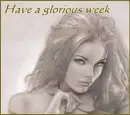 Have a glorious week