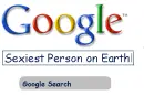 Google search : Sexiest person on Earth