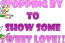 Stopping by to show some sweet love