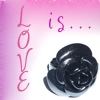 Love is ...