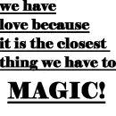 magic and love