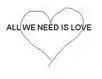 all we need is love