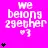 we blong togher
