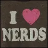 i love nerds