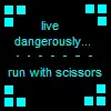 live dangerousely