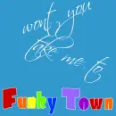 funky town