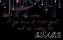 shoot for the moon