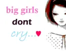big girls dont cry