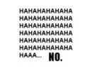 hahahahahah..NO