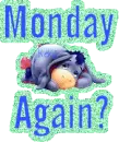 Monday Again?