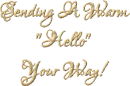 Sending a warm hello your way