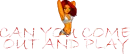 Come and Play