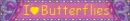 I Love Butterflies