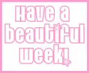 have a beautiful week