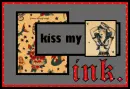 Kiss My Ink
