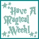 Have A Magical Week