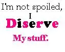I'm not Spoiled