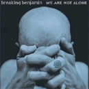 breaking benjamin We Are Not Alone