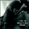 i try to hold it all in