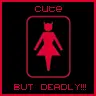 cute but deadly