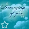 Dreaming of you