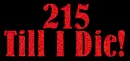 215 Till I Die!